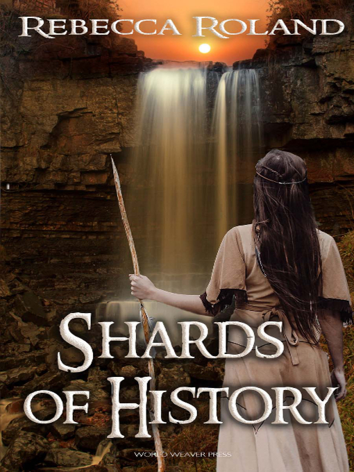 Title details for Shards of History by Rebecca Roland - Available